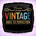 Vintage Aged To Perfection Mylar Balloon