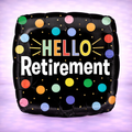 Hello Retirement Mylar Balloon